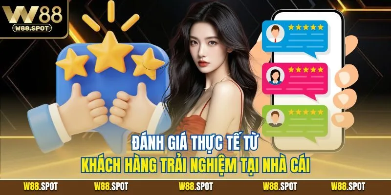 Đánh giá thực tế từ người chơi tại W88